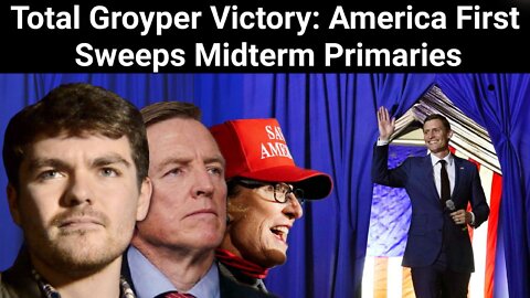 Nick Fuentes || Total Groyper Victory: America First Sweeps Midterm Primaries