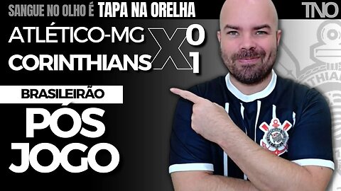 VITÓRIA DO ALÍVIO! FORA LUXA? PRÉ-JOGO: ATLÉTICO-MG 0 X 1 CORINTHIANS | ANÁLISE E NOTAS DE JOGADORES