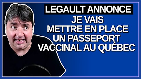Legault annonce qu'il va mettre en place un passeport vaccinal au Québec.