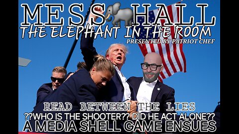 MESS HALL READ BETWEEN THE LIES THE ELEPHANT IN THE ROOM