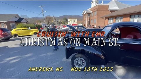 Cruisin' With EHR: Christmas On Main, Andrews NC Nov. 18th 2023