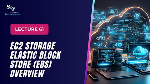 61. EC2 Storage Elastic Block Store (EBS) Overview | Skyhighes | Cloud Computing