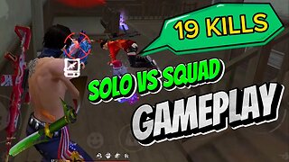 SOLO VS SQUAD 19 KILLS // FREE FIRE GAMEPLAY