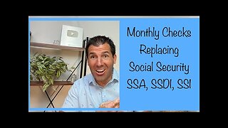 Monthly Checks Replacing Social Security, SSDI & SSI Benefits?!