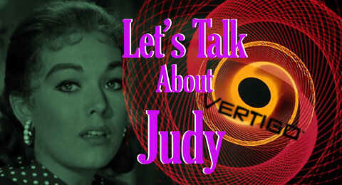 Vertigo (1958): Let's Talk About Judy - The Index: Episode 9