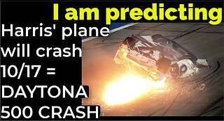 I am predicting: Harris' plane will crash on Oct 17 = DAYTONA 500 CRASH PROPHECY