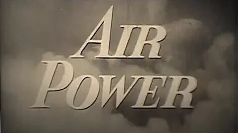 Early Days of Air Power - The History of Military Aircraft - 1956