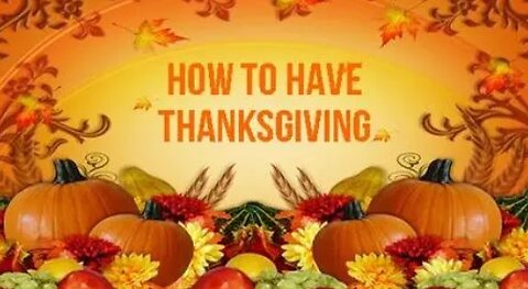 HOW TO HAVE THANKSGIVING, 1 Thessalonians 5:16-18