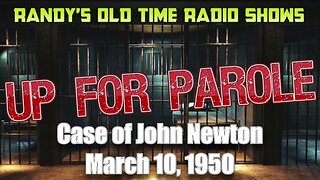 Up For Parole Case of John Newton March 10, 1950