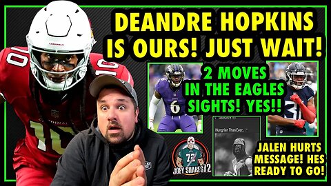 2 MOVES ARE IN THE EAGLES SIGHTS! EAGLES MAKING TRADE FOR HOPKINS AT WHAT COST?! REALISTIC TRADES?