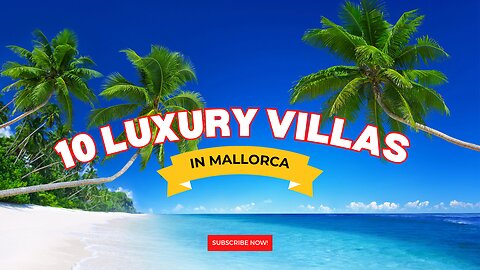 10 Luxury Villas In Mallorca For Your Dream Balearic Getaway