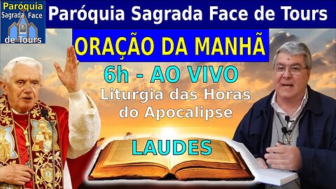 AO VIVO - ORAÇÃO DA MANHÃ - Liturgia das Horas - Lauded