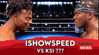 IShowSpeed VS KSI Boxing | Famous News