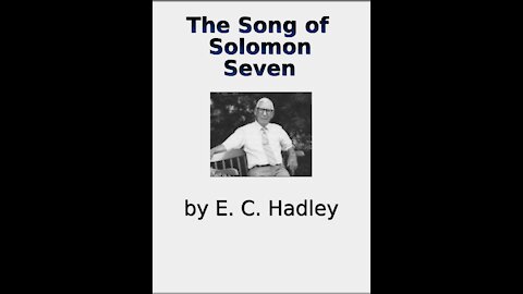 The Song of Solomon Chapter 7, by E C Hadley