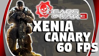 GEARS OF WAR 3 XENIA CANARY BUILD 31/05 60 FPS!