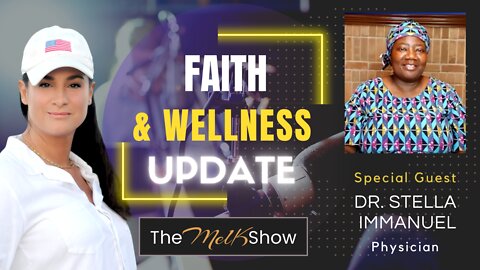 Mel K & Frontline Warrior Dr. Stella Immanuel On Faith, Health & Preserving Your Rights 7-3-22