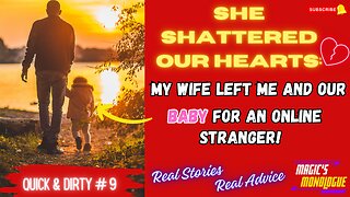 Betrayed My Wife Left Me & Baby for an Online Stranger