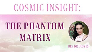 Cosmic Insight: The Phantom Matrix