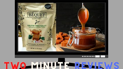 Two minute review: Bequet sea salt caramels