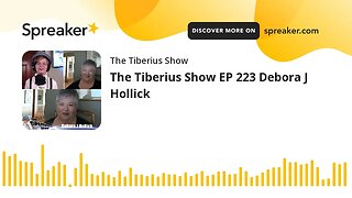 The Tiberius Show EP 223 Debora J Hollick