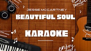 Beautiful Soul - Jesse McCartney♬ Karaoke