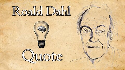 Roald Dahl's Inspiration: Change the World