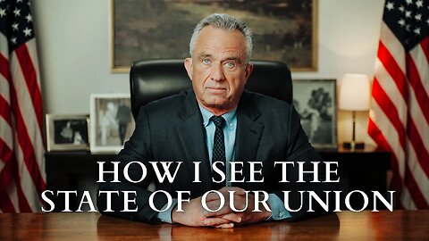 How I See The State Of Our Union | Robert F. Kennedy Jr.
