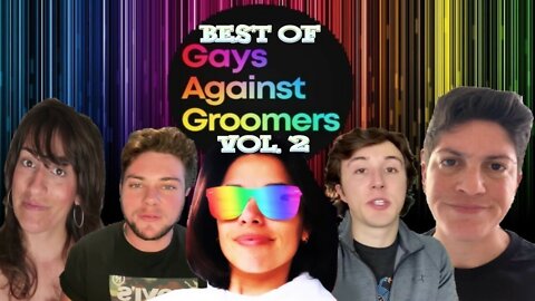 Best of Gays Against Groomers Vol. 2