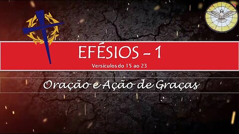 Efésios 1 - Oração e Ação de Graças