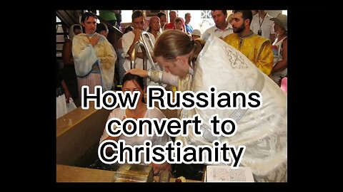 How Russians convert to Christianity