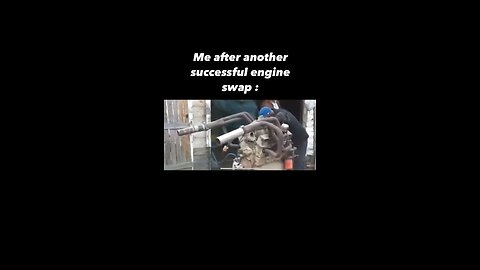 Proud engine swap moment