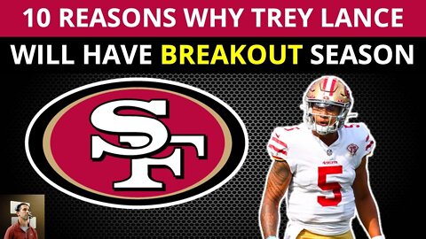 10 Reasons Why Trey Lance Will BREAKOUT In 2022 | San Francisco 49ers News & Rumors