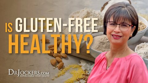 Is Gluten-Free Healthy?