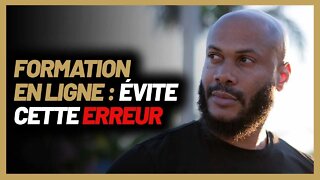 L’erreur que les gens font avec les mentors et les formations en ligne