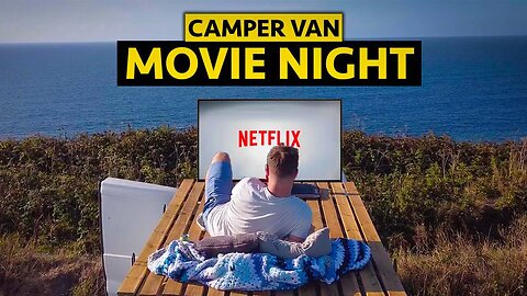 movie night on top of my camper van