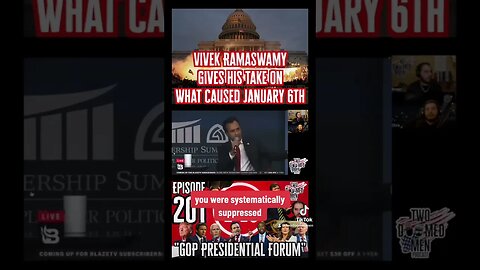 Vivek Ramaswamy gives his take on what caused January 6th (Part 1)