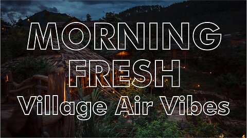 NATURE SOUND for MORNING FRESH AIR