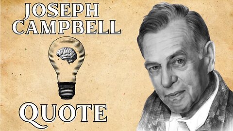 Be Who You Are - Joseph Campbell