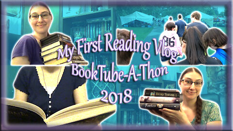 BOOKTUBE-A-THON 2018 | READING VLOG #1 PART 2/2
