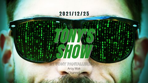 Tony Pantalleresco 2021/12/25 Tony's Show