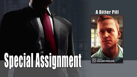 Hitman: WOA - Special Assignment [A Bitter Pill] - PS4 Pro/PC/Xbox One X