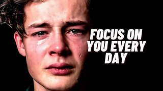 FOCUS ON YOU EVERY DAY - Motivational Speech