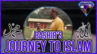 JOURNEY TO ISLAM - FEATURING BASHIR