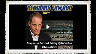 Benjamin Fulford 1-19-2024 - Audio