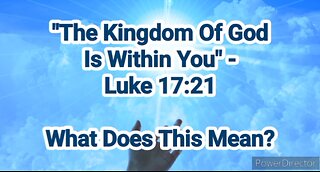 Kingdom of God Within You - What It Truly Means
