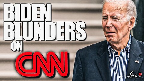 Biden's BIG Blunders on CNN Are a National EMBARRASSMENT | @LevinTV