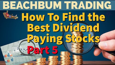 How To Find The Best Dividend Paying Stocks | Part 5 | (Dividend_Payers_1 Google Sheet 4)