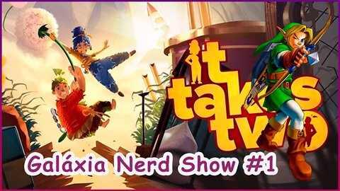 Galáxia Nerd Show - #1 - Its Take Two, BOT, GN News, Banjo-Kazooie, GN Cast e muito mais!