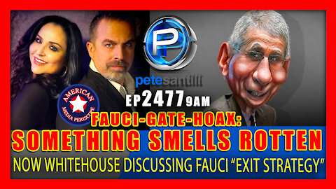 EP 2477 9AM FAUCI-GATE SMELLS ROTTEN White House Officials Talking Exit Strategies for Dr. Fauci