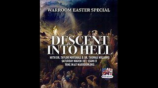 Episode 3502: A WarRoom Easter Special: Descent into Hell Cont.